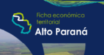 ALTO PARANÁ, LA TIERRA DONDE TU INVERSIÓN FLORECE.